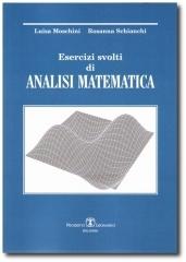 Esercizi svolti di analisi matematica di Luisa Moschini, Rosanna Schianchi edito da Esculapio