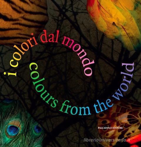 I colori dal mondo. Rassegna internazionale edito da Palladino Editore