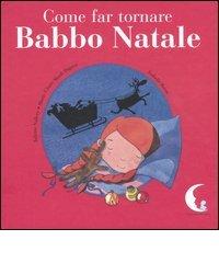 Come far tornare Babbo Natale di Juliette Vallery, Marie-Claire Mzali-Duprat, Isabelle Borne edito da Pisani