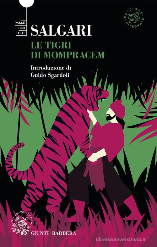 Le tigri di Mompracem. Ediz. integrale di Emilio Salgari edito da Giunti-Barbera