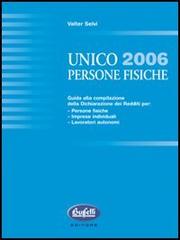 Unico 2006. Persone fisiche di Valter Selvi edito da Buffetti