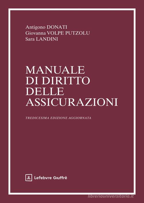 Manuale di diritto delle assicurazioni di Antigono Donati, Giovanna Volpe Putzolu edito da Giuffrè