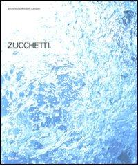 Zucchetti di Decio Giulio Riccardo Carugati edito da Mondadori Electa