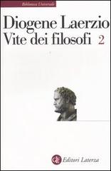 Vite dei filosofi vol. 2 di Diogene Laerzio edito da Laterza