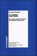 Le aziende non profit. Un esame degli strumenti di controllo di gestione di Giovanni Bronzetti edito da Franco Angeli