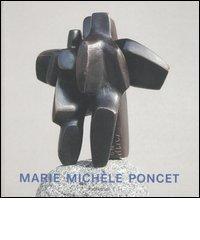 Marie Michèle Poncet. Catalogo della mostra (Rimini, 21-27 agosto 2005). Ediz. italiana e francese edito da Rubbettino