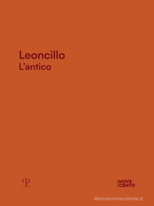Leoncillo. L'antico. Ediz. a colori edito da Polistampa
