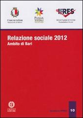 Relazione sociale 2012. Ambito di Bari edito da Cacucci