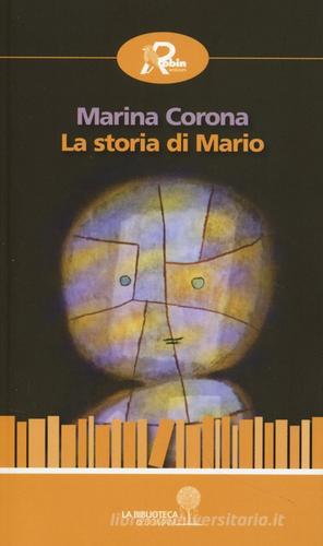 La storia di Mario di Marina Corona edito da Robin