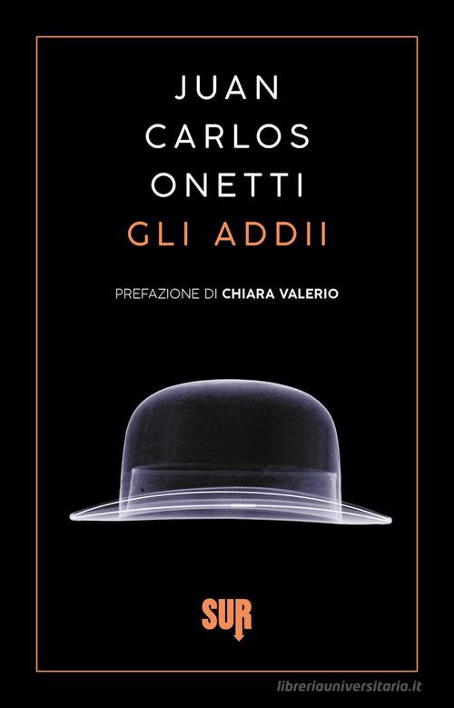 Libro Gli addii di Juan Carlos Onetti Sur. Nuova serie di Sur