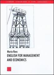 English for management and economics di Maria Rees edito da Libreria Editrice Cafoscarina