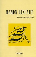 Manon Lescaut. Dramma lirico in 4 atti. Musica di G. Puccini edito da BMG Ricordi Publications