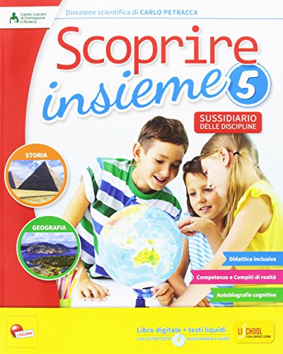 Scoprire insieme. Storia e geografia. Sussidiario delle discipline. Per la 5ª classe elementare. Con e-book. Con espansione online vol.2 di Carlo Petracca edito da Lisciani Scuola