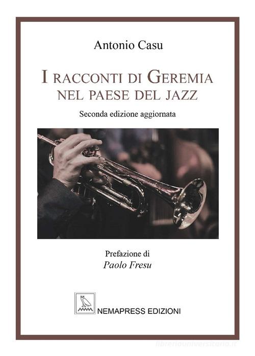 I racconti di Geremia nel paese del jazz di Antonio Casu edito da Nemapress