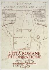 Città romane di fondazione di Marta Conventi edito da L'Erma di Bretschneider
