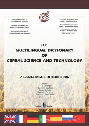ICC multilingual dictionary of cereal science and technology edito da Chiriotti