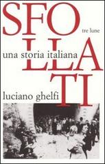 Sfollati. Una storia italiana di Luciano Ghelfi edito da Tre Lune