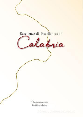 Eccellenze di Calabria-Excellences of Calabria. Ediz. bilingue edito da Pubblisfera