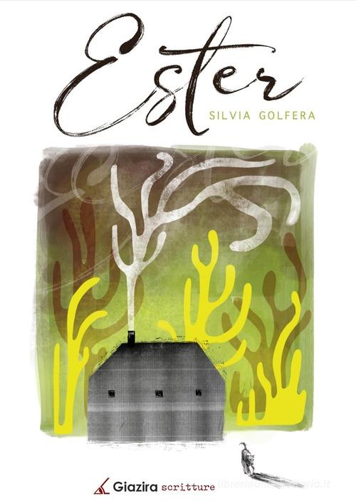 Ester di Silvia Golfera edito da Giazira Scritture