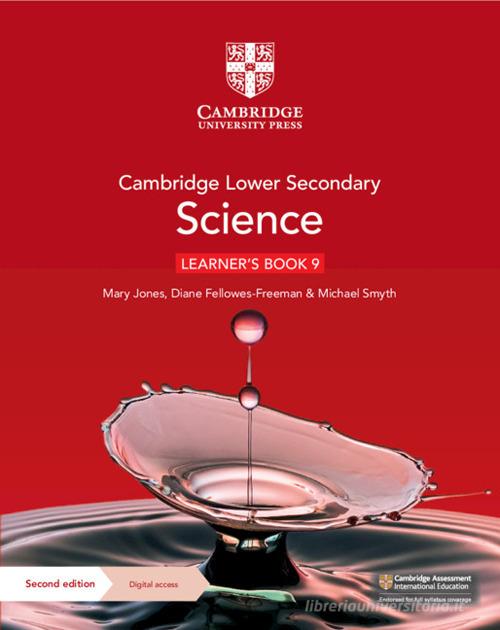 Cambridge lower secondary science. Stages 9. Learner's book. Per la Scuola media. Con espansione online di Mary Jones, Diane Fellowes-Freeman, Michael Smyth edito da Cambridge