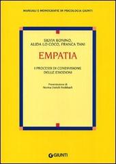 Empatia. I processi di condivisione delle emozioni di Silvia Bonino, Alida Lo Coco, Franca Tani edito da Giunti Editore