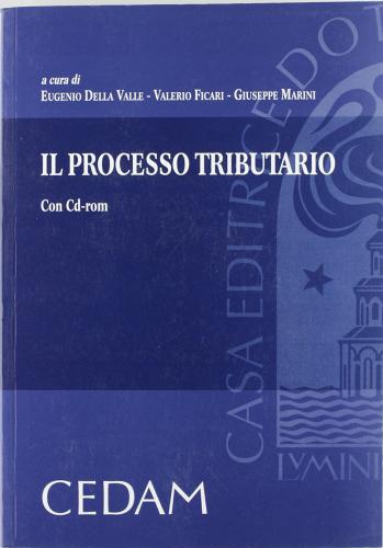 Il processo tributario. Con CD-ROM edito da CEDAM