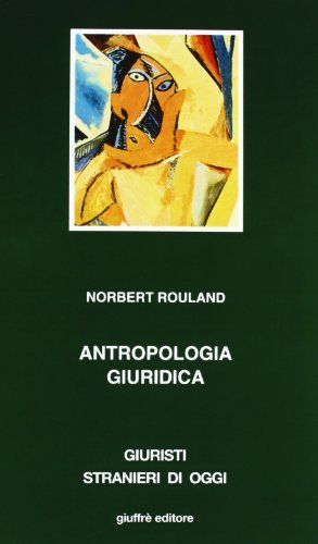 Antropologia giuridica di Norbert Rouland edito da Giuffrè