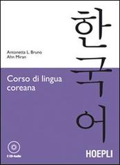 Corso di lingua coreana. Con 2 CD Audio di Antonetta Lucia Bruno, Ahn Miran edito da Hoepli