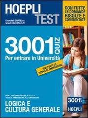 Hoepli test. 3001 Quiz per la preparazione a tutti i test di ammissione. Logica e cultura generale edito da Hoepli