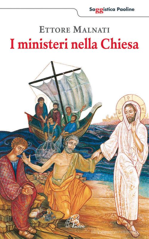 I ministeri nella Chiesa di Ettore Malnati edito da Paoline Editoriale Libri