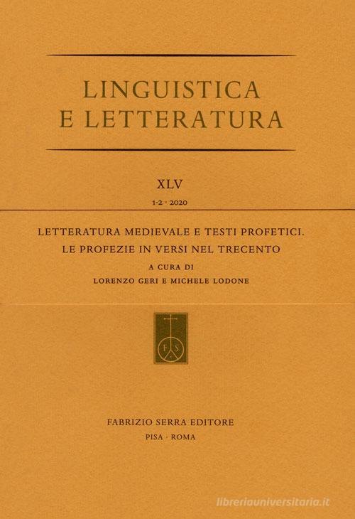 Letteratura medievale e testi profetici. Le profezie in versi nel Trecento edito da Fabrizio Serra Editore