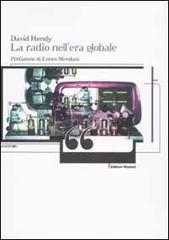 La radio nell'era globale di David Hendy edito da Editori Riuniti