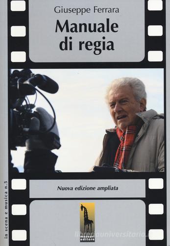 Manuale di regia di Giuseppe Ferrara edito da Massari Editore