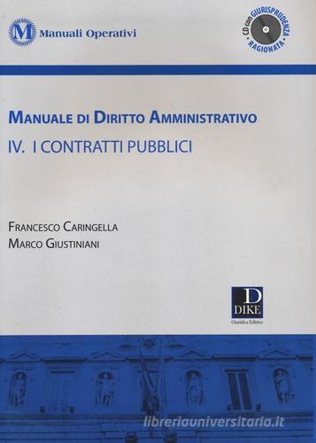 Manuale di diritto amministrativo. Con CD-ROM vol.4 di Francesco Caringella, Marco Giustiniani edito da Dike Giuridica Editrice