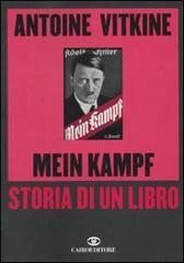 Mein Kampf. Storia di un libro di Antoine Vitkine edito da Cairo Publishing