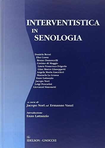 Interventistica in senologia di Jacopo Nori, Ermanno Vanzi edito da Idelson-Gnocchi