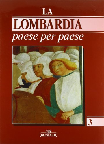 La Lombardia paese per paese vol.3 edito da Bonechi