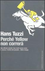 Perché Yellow non correrà di Hans Tuzzi edito da Sylvestre Bonnard