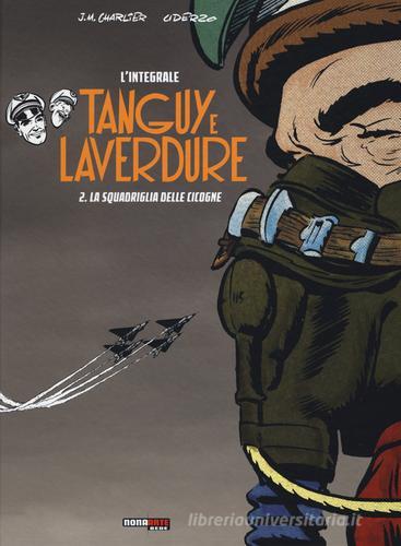 La scuola delle cicogne. Tanguy e Laverdure. L'integrale vol.2 di Jean Michel Charlier, Albert Uderzo edito da Nona Arte