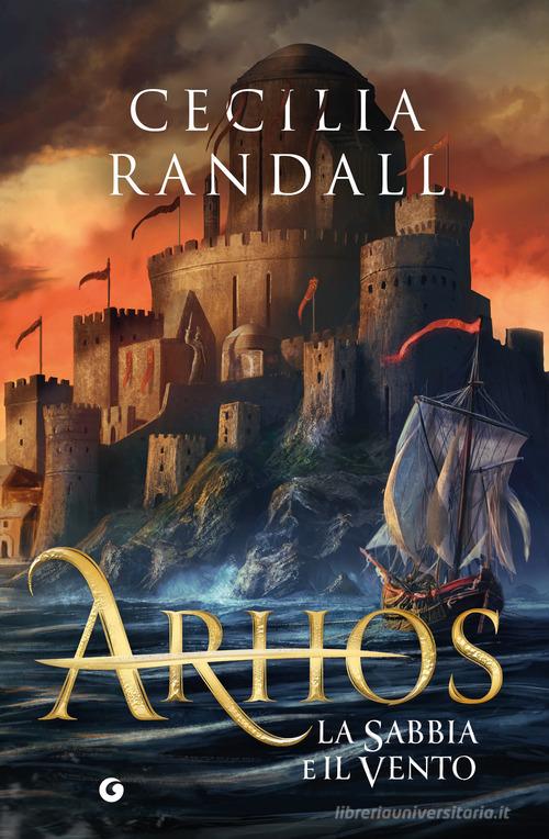 Libro La sabbia e il vento. Arhos vol. 2 di Cecilia Randall Y di Giunti Editore