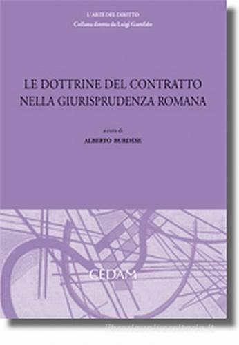 Le dottrine del contratto nellla giurisprudenza romana edito da CEDAM