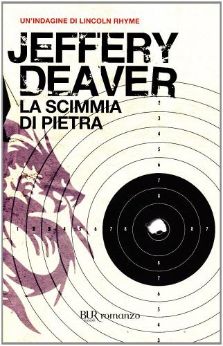 La scimmia di pietra di Jeffery Deaver edito da BUR Biblioteca Univ. Rizzoli