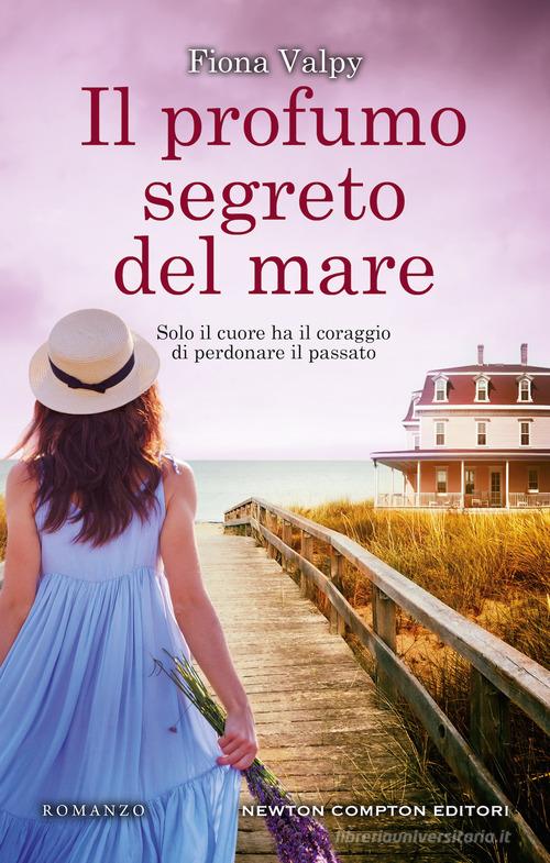 Libro Il profumo segreto del mare di Fiona Valpy 3.0 di Newton Compton Editori