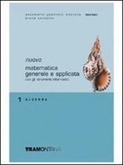 Nuovo Matematica generale e applicata. Per il triennio degli Ist. tecnici commerciali vol.1 di Anna M. Gambotto Manzone, Bruna Consolini edito da Tramontana