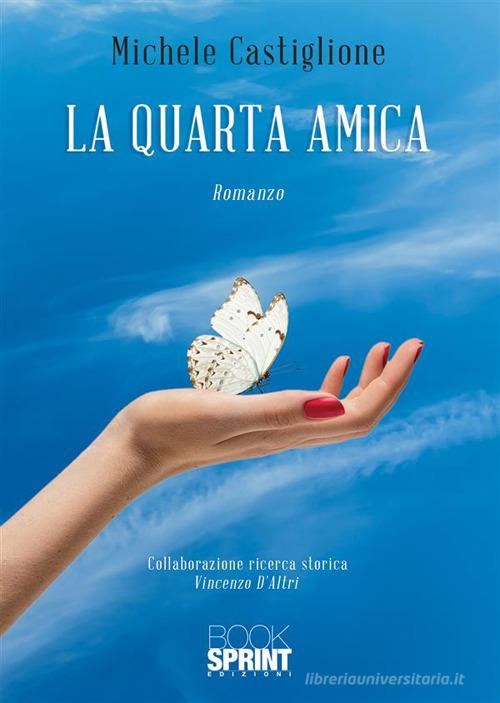 La quarta amica di Michele Castiglione 9788824982870 in