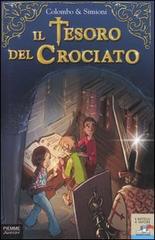 Il tesoro del crociato di Paolo Colombo, Anna Simioni edito da Piemme