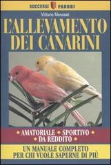 L' allevamento dei canarini di Vittorio Menassé edito da Fabbri