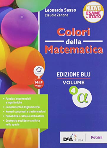 Colori della matematica. Ediz. blu. Per le Scuole superiori. Con e-book. Con espansione online vol.4 di Leonardo Sasso, Claudio Zanone edito da Petrini