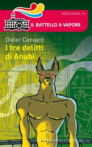 I tre delitti di Anubi di Didier Convard edito da Piemme