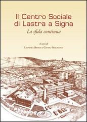 Il centro sociale di Lasta a Signa edito da Masso delle Fate